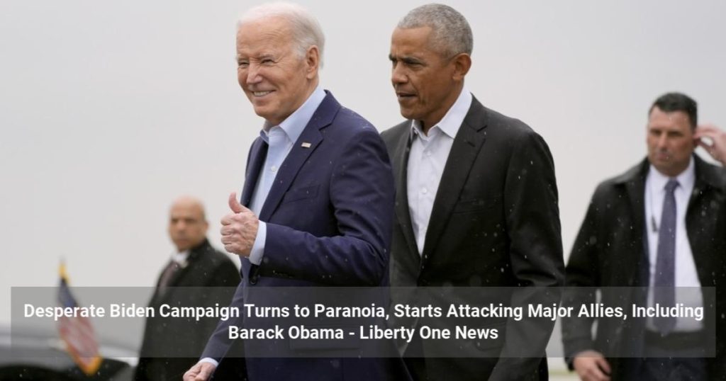 Desperate Biden Campaign Turns to Paranoia, Starts Attacking Major Allies, Including Barack Obama