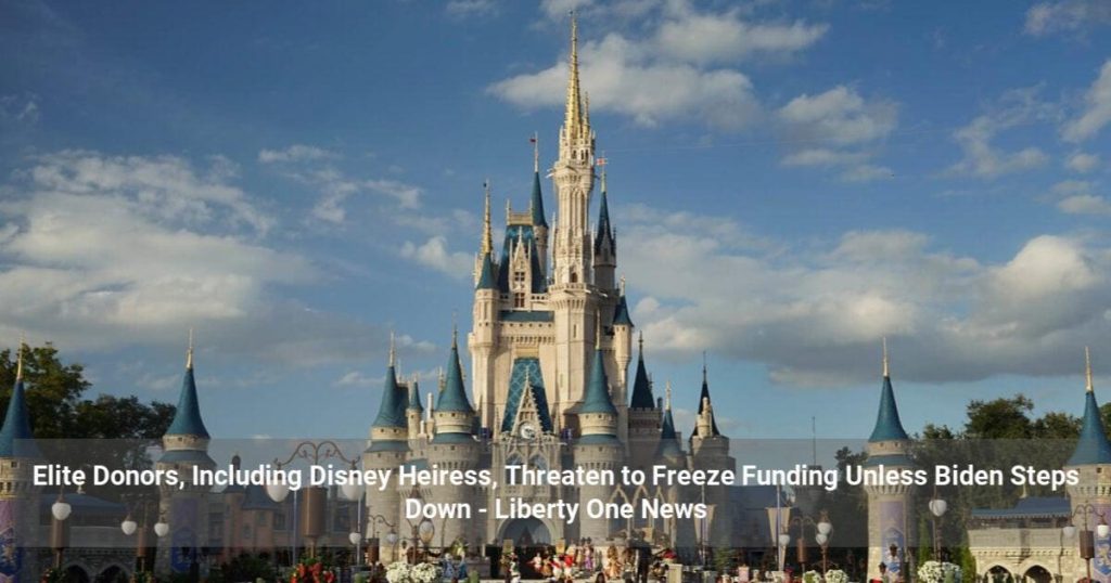 Elite Donors, Including Disney Heiress, Threaten to Freeze Funding Unless Biden Steps Down