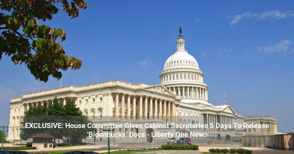 House Committee Gives Cabinet Secretaries 5 Days To Release ‘Bidenbucks’ Docs